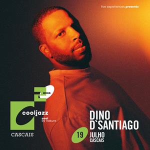 DINO D SANTIAGO 20 ANOS COOLJAZZ 2024 Eventos Em Lisboa