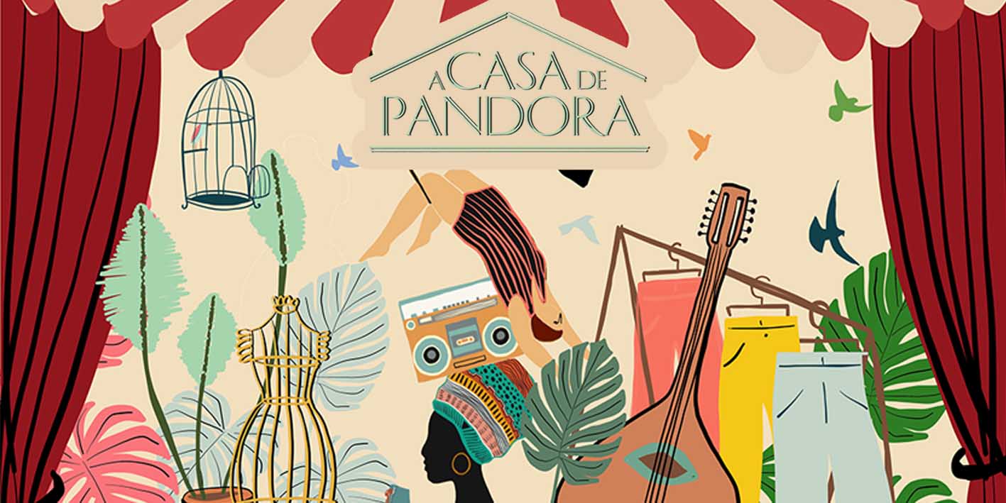 A Casa de Pandora - Chapitô