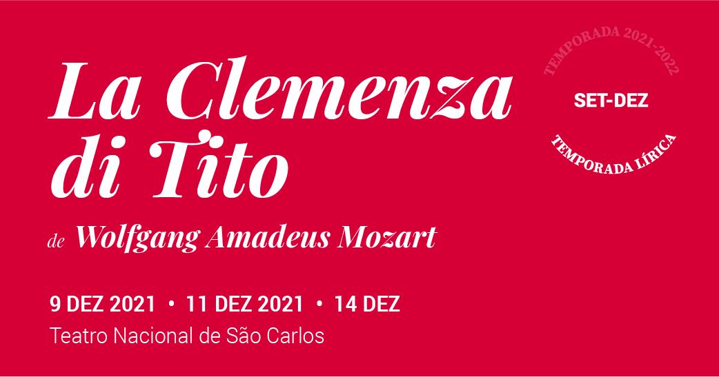 La clemenza di Tito, de W. A. Mozart - Teatro Nacional de São Carlos