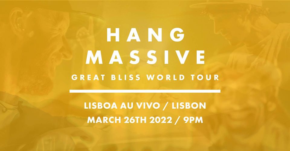 Hang Massive - LAV - Lisboa ao Vivo