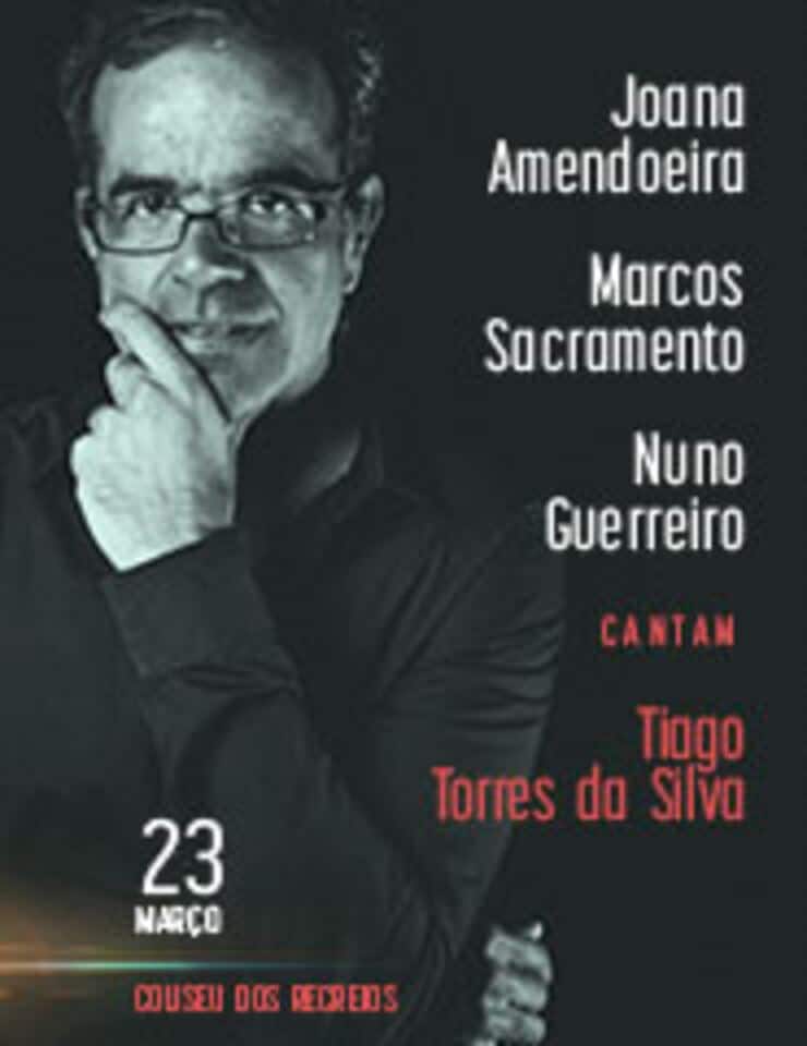 JOANA AMENDOEIRA + MARCOS SACRAMENTO + NUNO GUERREIRO cantam Tiago Torres da silva