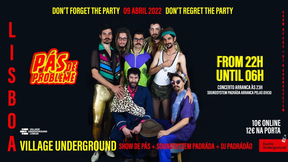 PÁS DE PROBLÈME Don't forget the party don't regret the party