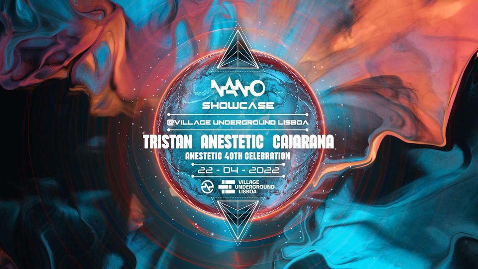 Nano Showcase Tristan + Anestetic + Cajarana