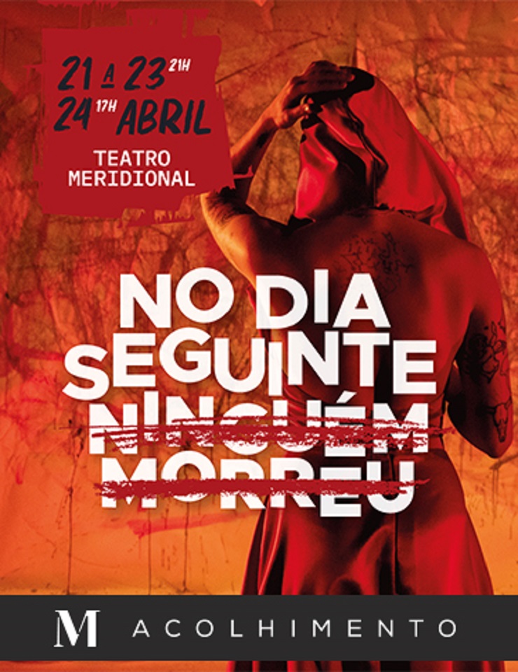 NO DIA SEGUINTE NINGUÉM MORREU - TEATRO MERIDIONAL
