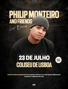 PHILIP MONTEIRO AND FRIENDS - COLISEU DE LISBOA