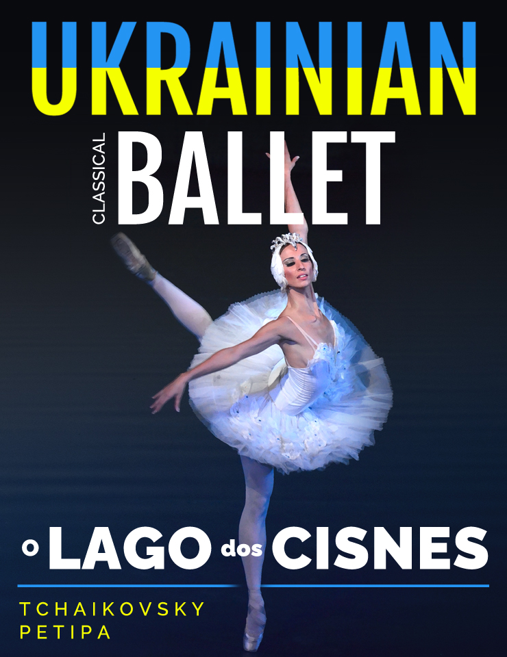 O LAGO DOS CISNES UKRAINIAN BALLET - COLISEU DE LISBOA