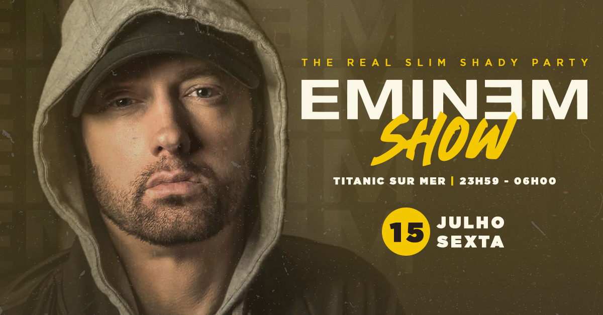 Eminem Show @ Titanic Sur Mer