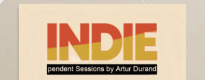 INDIEpendent Sessions by Artur Durand