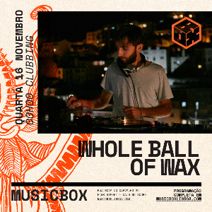 WHOLE BALL OF WAX - MusicBox