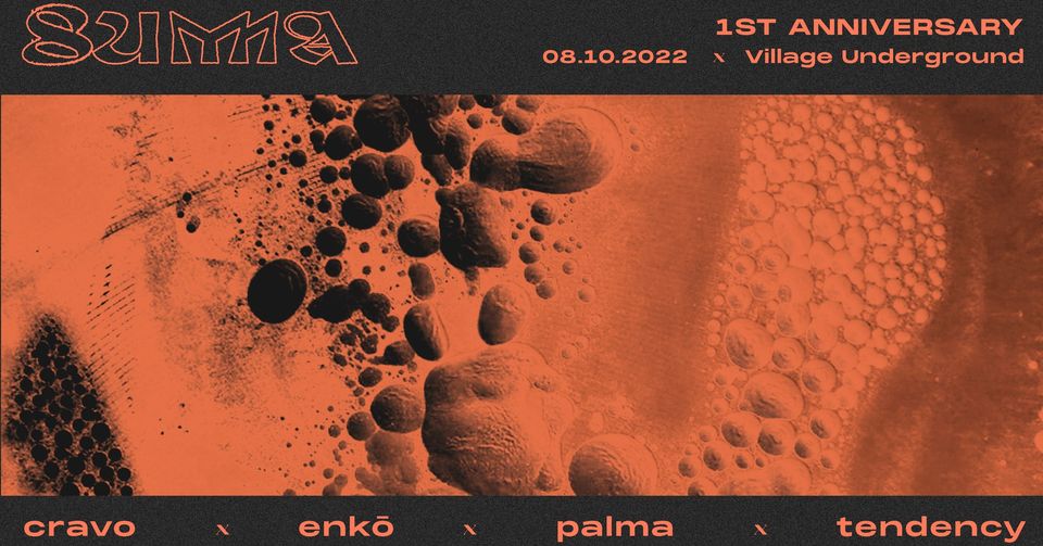1 YEAR OF SUMMA Cravo x Enkō x Palma x Tendency