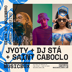 JYOTY + SAINT CABOCLO + DJ STÁ - Musicbox