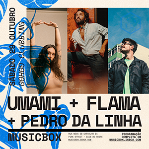 UMAMI + PEDRO DA LINHA + FLAMA - Musicbox