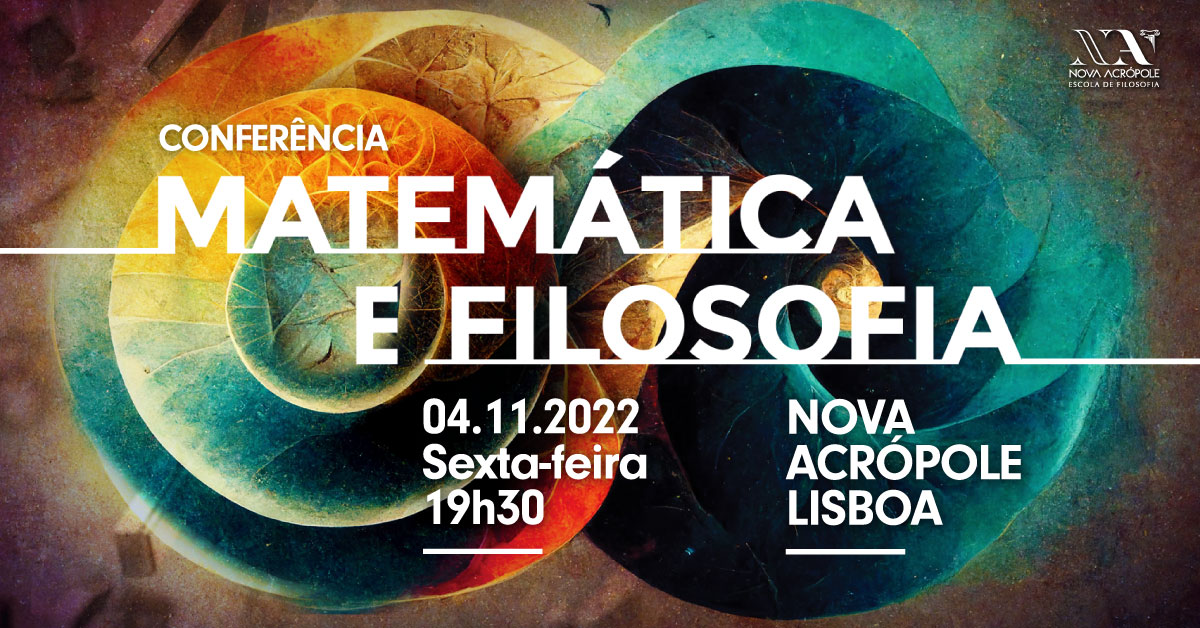 Conferência Matemática e Filosofia Nova Acrópole Lisboa - Escola de Filosofia