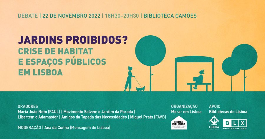 Debate Jardins Proibidos Crise de habitat e espaços públicos em Lisboa