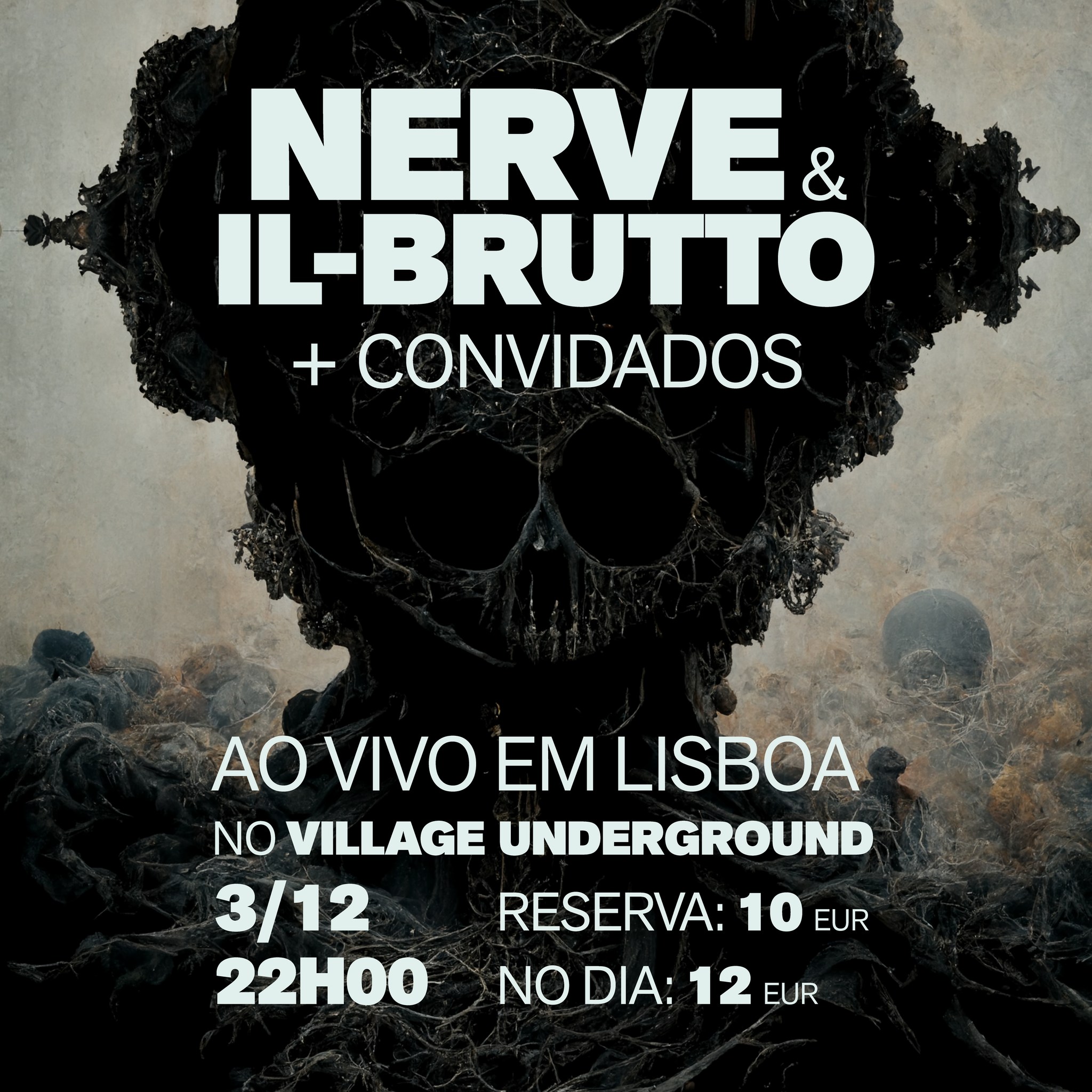 NERVE x Il-Brutto - Village Underground Lisboa