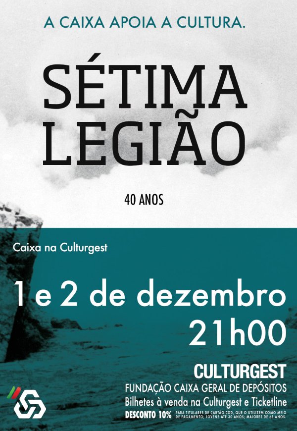 SÉTIMA LEGIÃO 40 ANOS - Culturgest