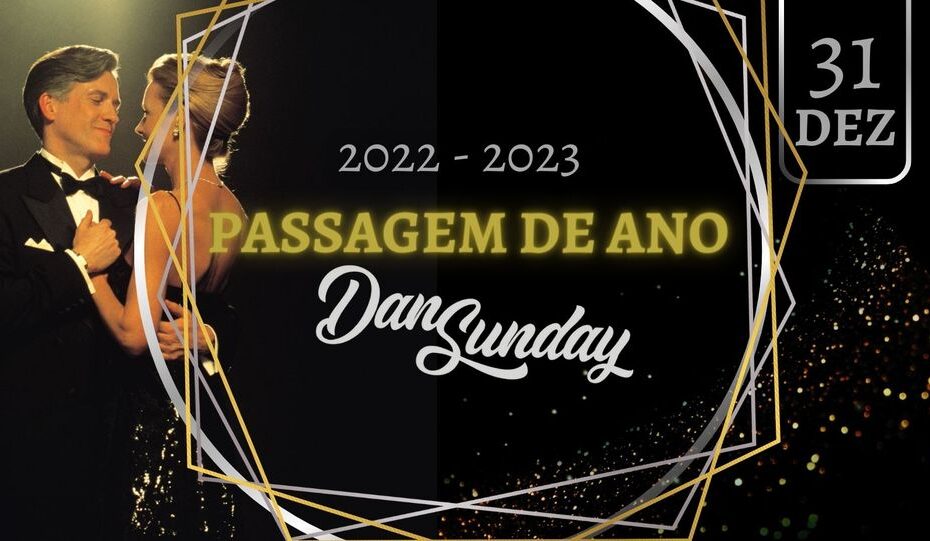 Passagem de Ano DanSunday | 2022 - 2023