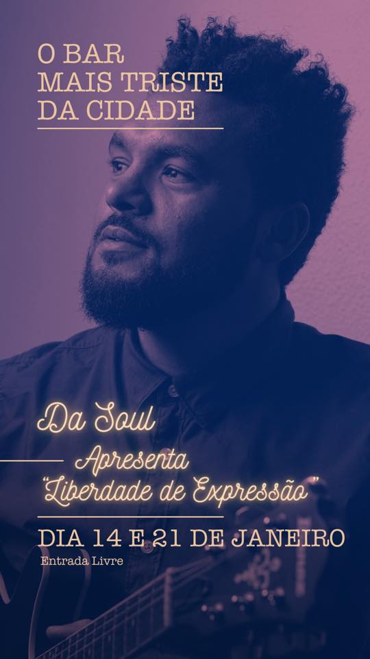 Da Soul apresenta “Liberdade de Expressão” - O Bar Mais Triste da Cidade