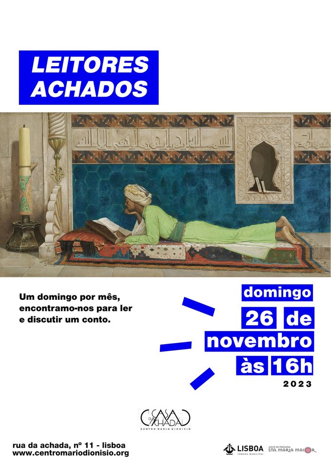 Quem gosta de ler, falar sobre livros, trocar ideias ou sente que precisa muito de reatar a sua vida com a leitura pode vir experimentar este encontro de Leitores Achados, incentivado pela Biblioteca Pública da Casa da Achada, onde se lê e comenta um conto em voz alta.