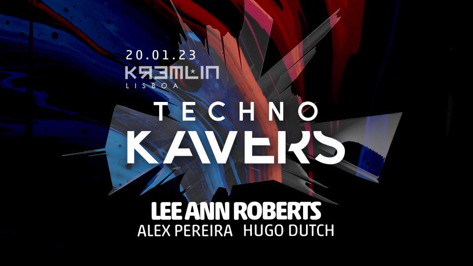 Techno Kavers - Lee Ann, Alex Pereira, Hugo Dutch