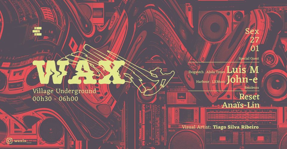 Wax Luis M x John-E x Reset x Anaïs-Lin