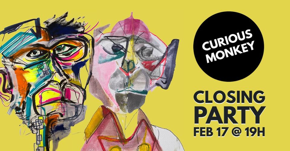 Curious Monkey Closing Party