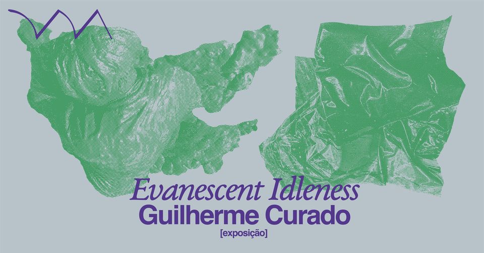 Evanescent Idleness ❋ Guilherme Curado