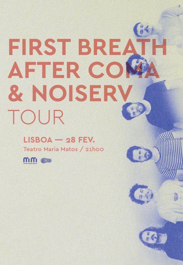 First Breath After Coma + Noiserv - Teatro Maria Matos