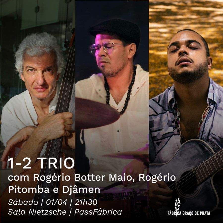 1-2 TRIO com Rogério Botter Maio, Rogério Pitomba e Djâmen