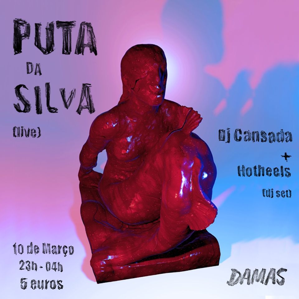 Puta da Silva + DJ Cansada & Hot Heels