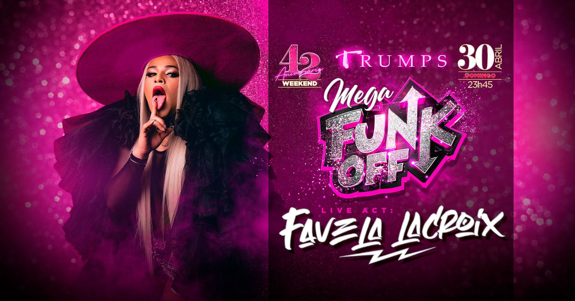 FAVELA LACROIX @ Mega Funk Off - Trumps Club