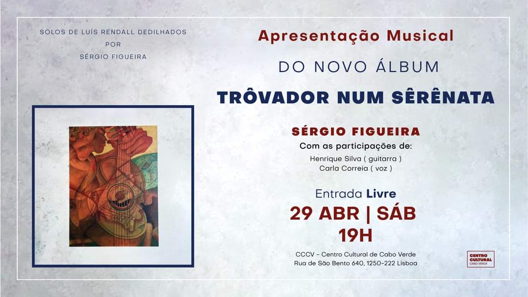 Apresentação Musical do álbum "Trôvador num Sêrênata", de Sérgio Figueira