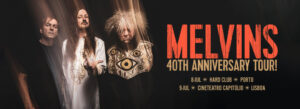 MELVINS - 40TH ANNIVERSARY TOUR