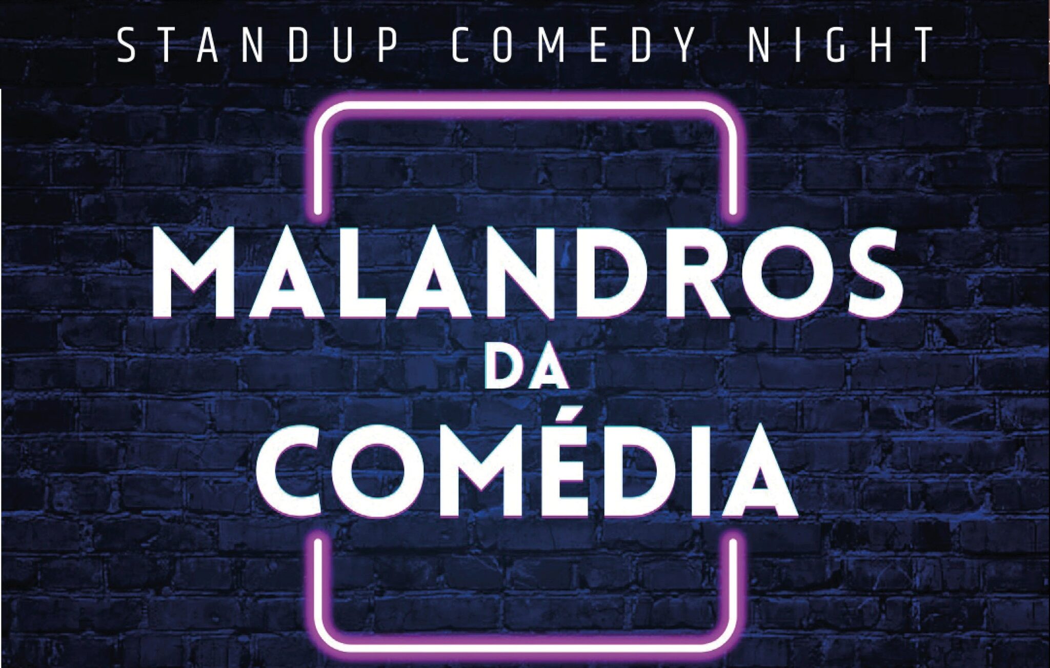 Malandros da Comédia. Standup Comedy Night