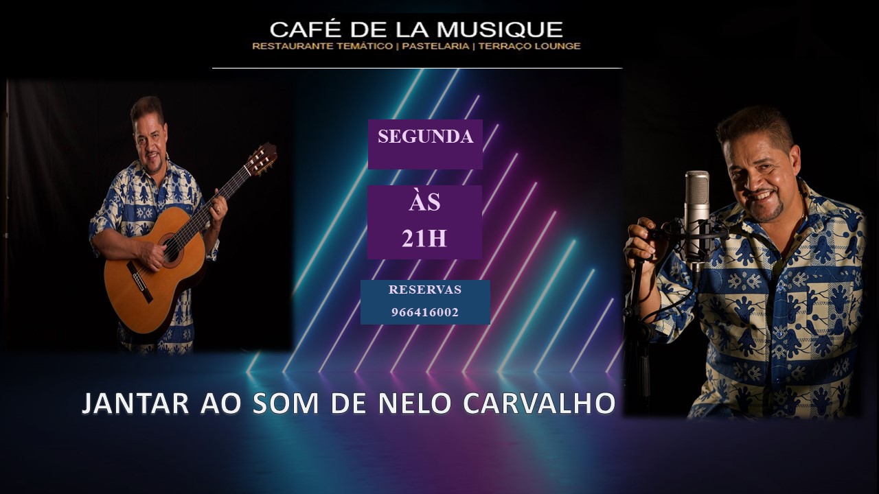 NOITE ESPECIAL: JANTAR AO SOM DE NELO CARVALHO