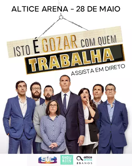 ISTO É GOZAR COM QUEM TRABALHA - Altice Arena