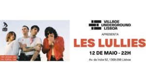 Les Lullies - Village Underground Lisboa