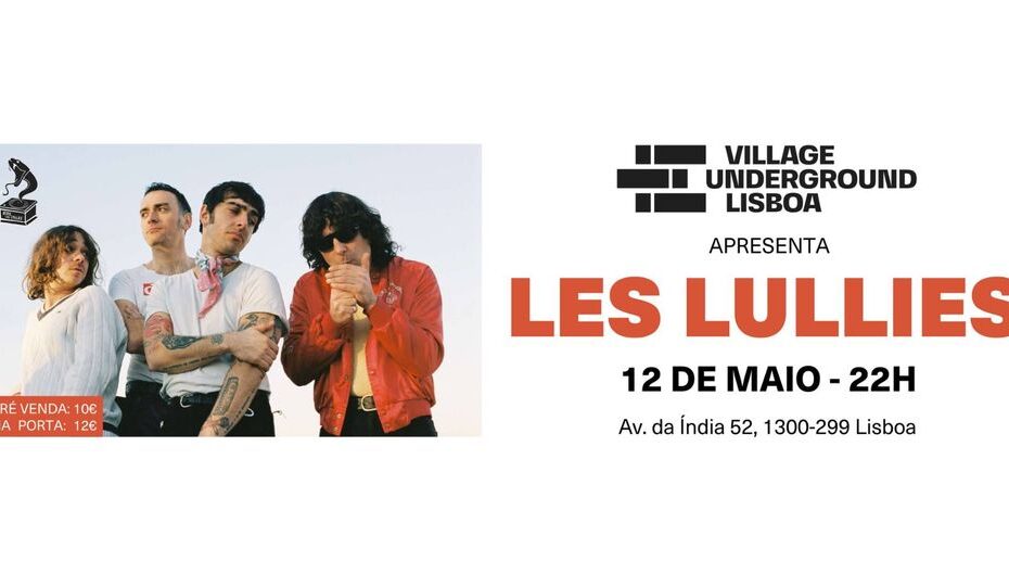 Les Lullies - Village Underground Lisboa