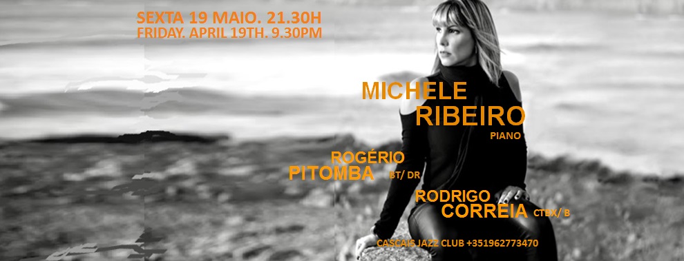 MICHELE RIBEIRO piano + Rogério Pitomba bt dr + Rodrigo Correia ctbx b