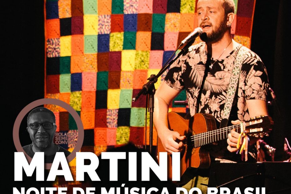 Martini. Noite de Música do Brasil