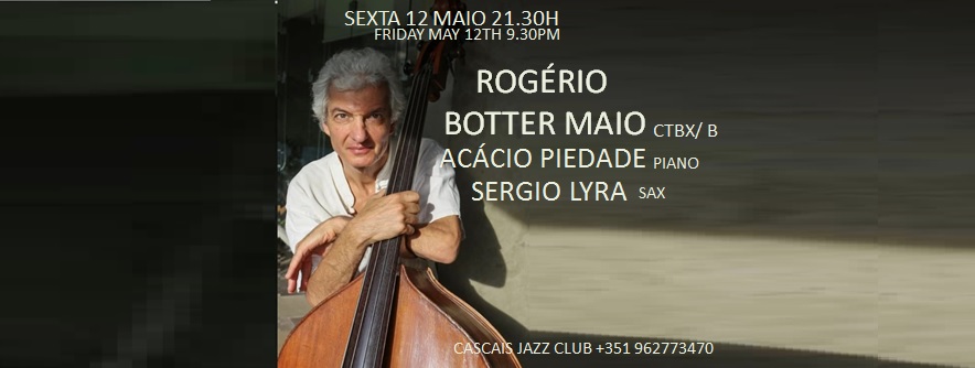 ROGÉRIO BOTTER MAIO ctbx/ b +ACÁCIO PIEDADE p+SERGIO LYRA sax