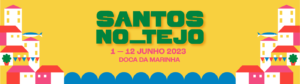 Santos no Tejo 2023 - Lisboa