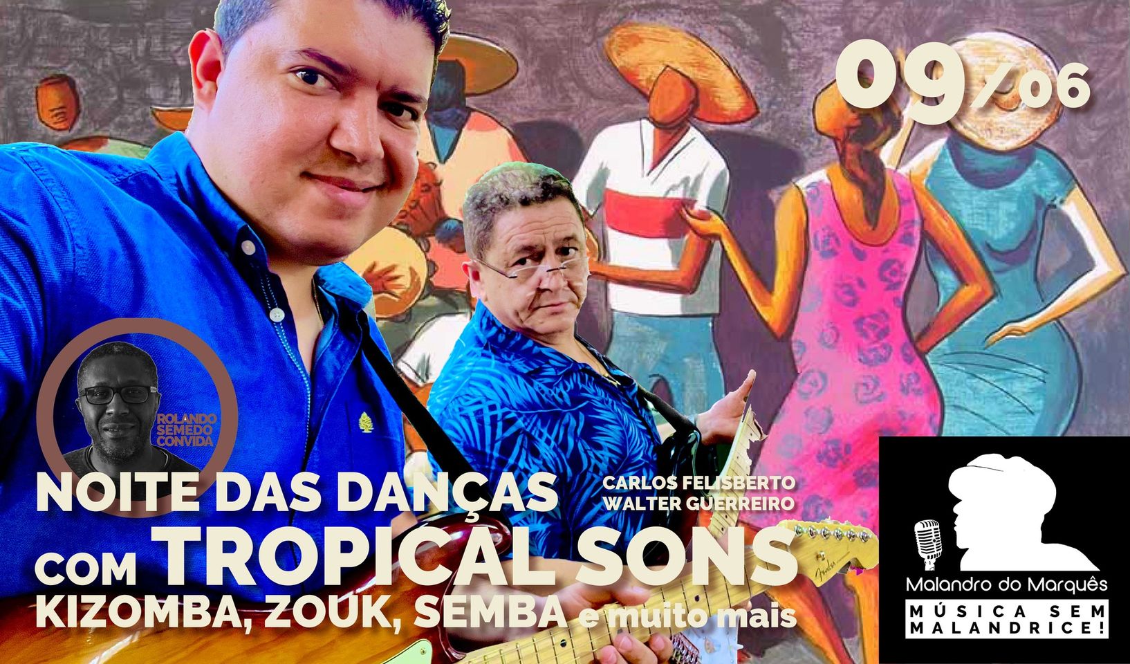 Noite das Danças com Tropical Sons. Kizomba, Zouk, Semba e muito mais Malandro do Marquês