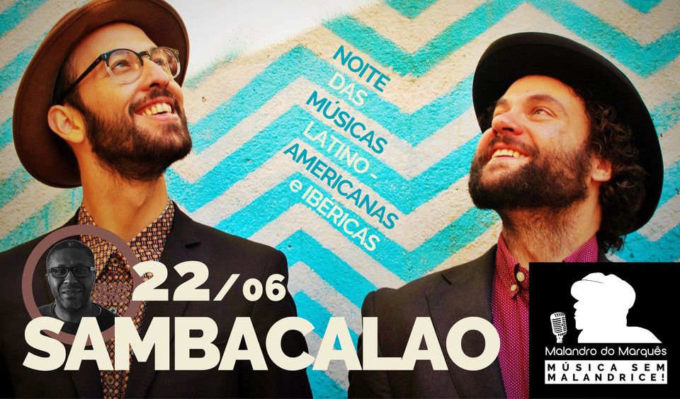 SAMBACALAO. Noite das Músicas Latino-Americanas e Ibéricas.