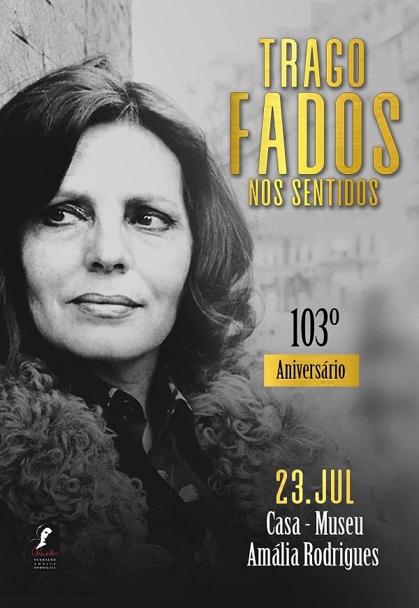 TRAGO FADOS NOS SENTIDOS 103º Aniversário Amália