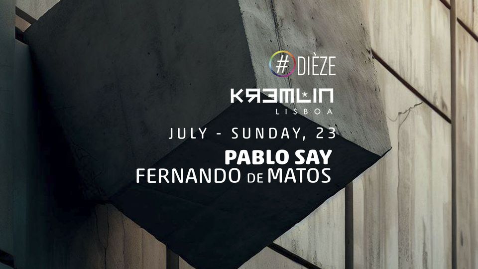 KREMLIIN & DIEZE INVITE PABLO SAY
