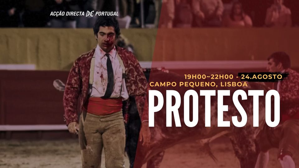 Protesto Contra a Tauromaquia - Campo Pequeno