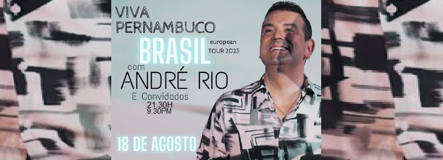 ANDRÉ RIO & CONVIDADOS Viva Pernambuco European Tour 23