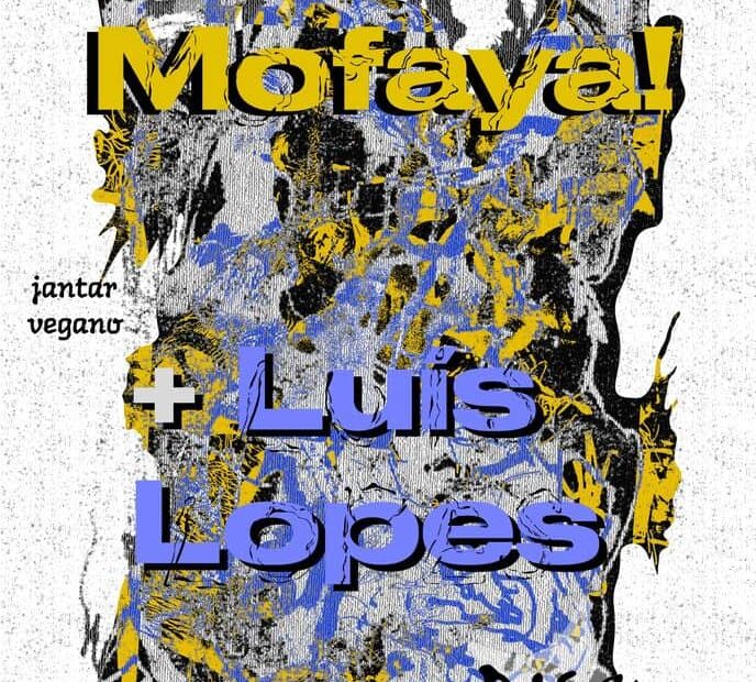 Luís Lopes Mofaya!