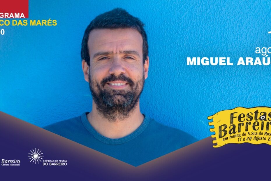 Miguel Araújo - Festas do Barreiro 2023